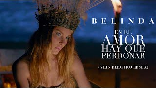 En El Amor Hay Que Perdonar (Vein Electro Remix) - Belinda