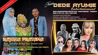 Live  ꧁☆★DEDE AYUMIE ENTERTAINMENT★☆꧂ Khitan : RAJUNA PRATAMA  | Desa keraton Senin 19 Agustus 2024