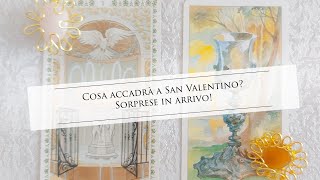 Cosa ACCADRÀ a San Valentino? Sorprese in Arrivo! 💕Tarocchi interattivi💗🔮🌺Lettura Tarocchi AMORE