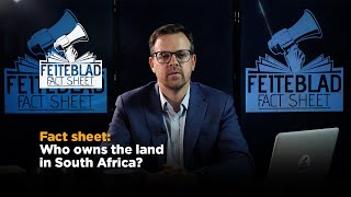 | FACT SHEET |  Who owns the land in South Africa?