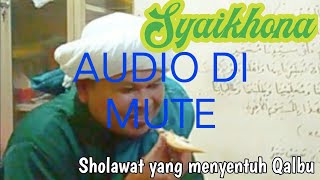 SHOLAWAT SYAIKHONA COVER