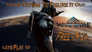 Warframe 2022 | New Player |  Lets Play | Part 10 | Free To Play