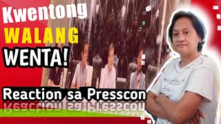 Kwentong Walang Wenta ll Reaction sa Presscon