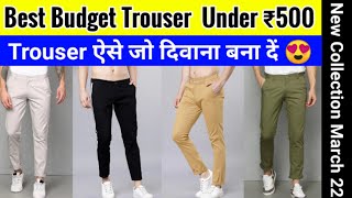 TOP 5 Best Trouser For Men Under ₹500 | Best Chinos Pant On Flipkart | Best Trouser Collection 2022