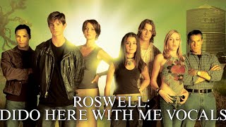 ROSWELL DIDO HERE WITH ME VOCALS