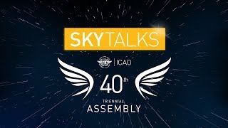 A40 SkyTalks: Assistance and capacity building on environment: How ICAO can help and support States