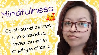 Bienestar: Mindfulness una poderosa herramienta terapéutica para combatir el estrés y la ansiedad