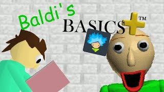 First In The Schoolhouse | Part 1 | Baldi's Basics Plus (BB/DC2)