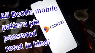 how to unlock Dcode cl2 pattern & password lock in hindi without pc | reset hark disk dcode mobile