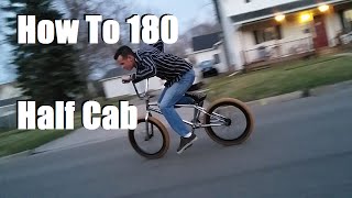 How To: 180 Half Cab (BMX)