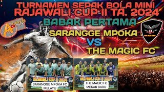 Sarangge Mpoka Fc [Kel. Melayu] Vs The Magic Fc [Mekar Baru] Sepak Bola Mini Rajawali Cup 2 Ta. 2024