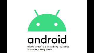 How to Move from One Activity to Another Activity by Clicking Button Android Studio