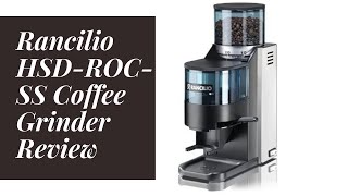 Rancilio HSD-ROC-SS Rocky Espresso Coffee Grinder Review - with Doser Chamber