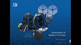 Recording of Assessment of Welds in PE Pipes