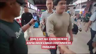 JOIN 1 SET ALL CREW MCM KAPAL CONTAINER DI THAILAND