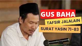 Gus Baha Tafsir Jalalain Surat Yasin 71-83 Ngaji Tafsir bareng Gus Baha