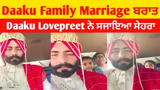 Daaku Family Marriage ਬਰਾਤ Video 🌸♥️ | Daaku_307 ਦੇ Lovepreet ਨੇ ਸਜਾਇਆ ਸੇਹਰਾ 🌸♥️ |