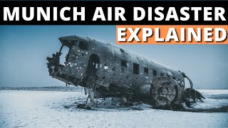 Munich Air Disaster Explained