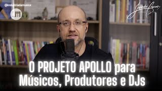 O projeto APOLLO para Músicos, Produtores e DJs