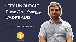 Guillaume Mousnier vous explique la technologie TimeOne contre l'AdFraud