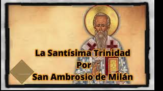 La Trinidad por San Ambrosio de Milán Segunda Parte Libro 1:8-14