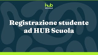 HUB Scuola - Registrazione studente