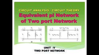 Equivalent pi network of two port network | Two port network | Circuit analysis