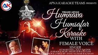 Humnava Humsafar karaoke with female voice | Kumar sanu, Alka yagnik | Himesh R | Apna karaoke