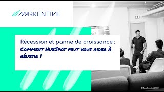 Webinar - Récession et panne de croissance : Comment HubSpot peut vous aider à réussir !