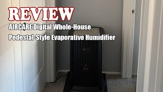 Review AIRCARE Digital Whole-House Pedestal-Style Evaporative Humidifier 2024