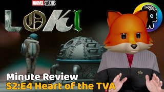 Loki S2:E4 -  Heart of the TVA - Minute Review