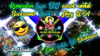 KUMPULAN LAGU DJ 30 DETIK COCOK UNTUK BACKSOUND QUOTES & STORY WA