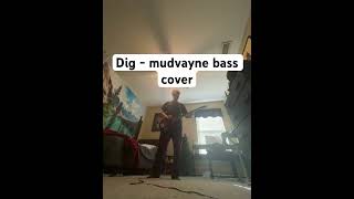 Dig - mudvayne bass cover