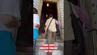 Travel Series: BANGKOK THAILAND WAT PHO