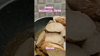 Semur Galantin Ayam #video #shorts #galantinayam #fypシ゚viral