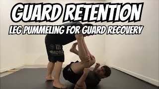 Guard Retention - Stop Passes Before They Start Using Leg Pummeling