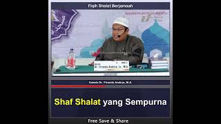 Shaf Shalat yang Sempurna - Ustadz Dr. Firanda Andirja, MA