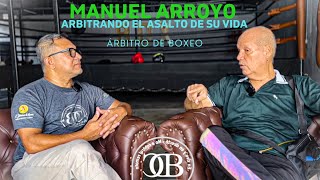 EL ARBITRAJE DE SU VIDA: "MANUEL ARROYO"