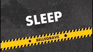 Bellegrave - Sleep [HD]