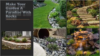 127 awesome ideas using rocks to make your garden a paradise this summer