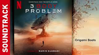 Origami Boats 💿 3 Body Problem | Soundtrack by Ramin Djawadi