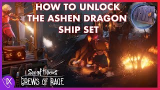 HOW To Unlock the ASHEN DRAGON SHIP SET - Sea of Thieves - Crews of Rage Update - February 2020