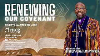 Renewing Our Covenant | Sunday Service | WNTCG Live | January 7th 2024