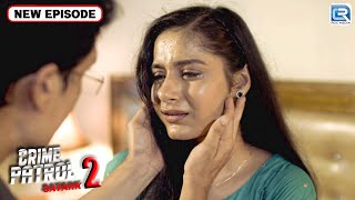 पति पे शक करने से हुई मासूम Radhika का हत्या | Best Of Crime Patrol | Latest Episode HD