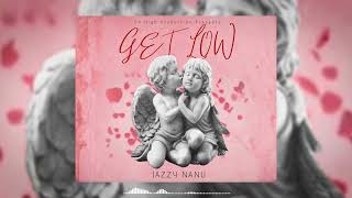 GET LOW - JAZZY NANU | (Club Music / Club Songs)