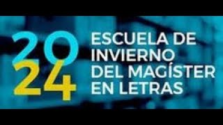 Escuela de Invierno Magister en Letras: Inauguración