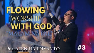 FLOWING WORSHIP WITH GOD | Ibadah Malam Natal | 24 Desember 2023 | Pdt. Afen Hardiyanto