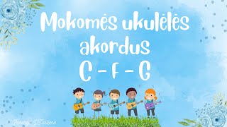 Pratimas ukulėlei. Mokomės akordus C -  F - G.