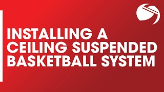 Installing a Ceiling-Suspended Basketball System