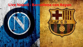 Live Napoli - Barcellona (COME NON DETTO)